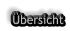 Übersicht