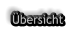 Übersicht