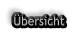 Übersicht