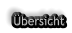 Übersicht